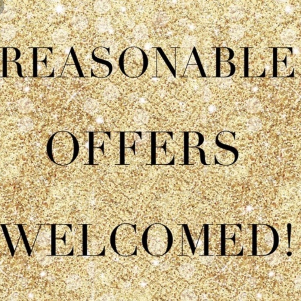 Reasonable Offers Welcomed!